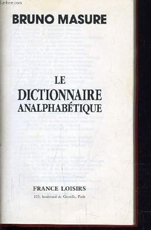 Imagen del vendedor de LE DICTIONNAIRE ANALPHABETIQUE. a la venta por Le-Livre