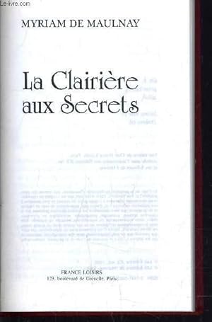 Bild des Verkufers fr LA CLAIRIERE AUX SECRETS. zum Verkauf von Le-Livre