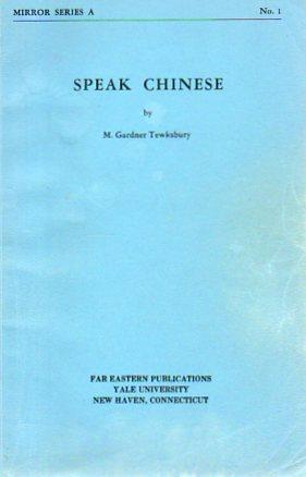 Seller image for Speak Chinese (Mirror Series A, No. 1) for sale by Bookfeathers, LLC