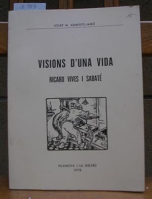 VISIONS D'UNA VIDA. RICARD VIVES I SABATE