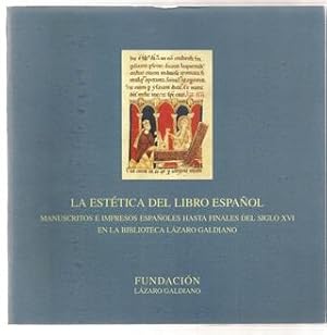 LA ESTETICA DEL LIBRO ESPAÑOL - Manuscrito e Impresos Españoles hasta finales del Siglo XVI en la...