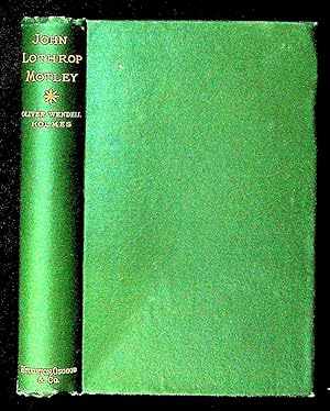 John Lothrop Motley: A Memoir (1st Edition)