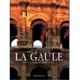 La Gaule. Architecture et Civilisation