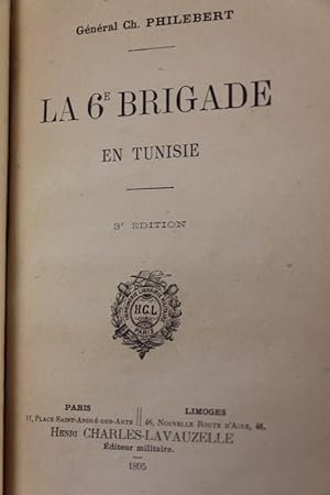 Imagen del vendedor de La 6e brigade en Tunisie a la venta por Librairie de l'Avenue - Henri  Veyrier