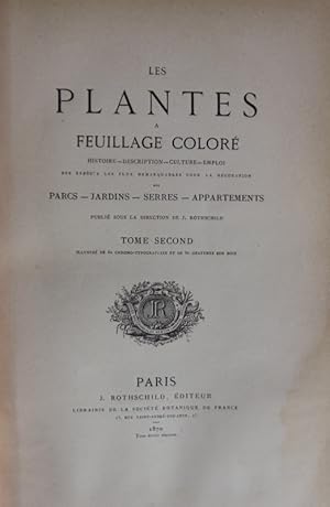 Les Plantes à feuillage coloré. Histoire ; description ; culture ; emploi des espèces les plus re...