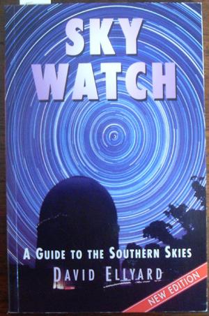 Sky Watch: A Guide to the Southern Skies