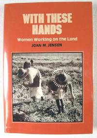 With These Hands: Women Working on the Land