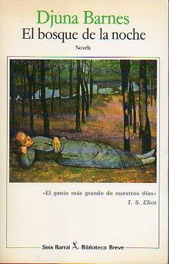 Imagen del vendedor de EL BOSQUE DE LA NOCHE. Novela. Prlogo de T. S. Eliot. Trad. Ana M de la Fuente. a la venta por angeles sancha libros