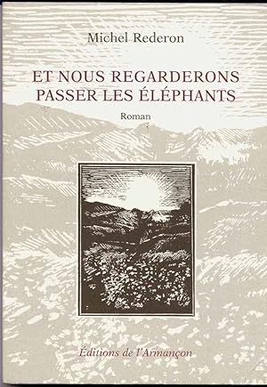 Et nous regarderons passer les éléphants