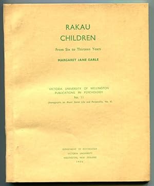 Seller image for Rakau Children: From Six to Thirteen Years (Victoria University of Wellington Publications in Psychology No. 11, Monographs on Maori Social Life and Personality, No. 4) for sale by Book Happy Booksellers