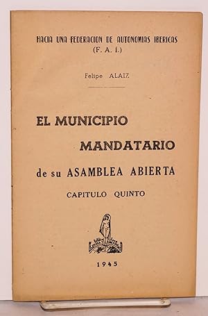 Seller image for El municipio mandatario de su asamblea abierta for sale by Bolerium Books Inc.