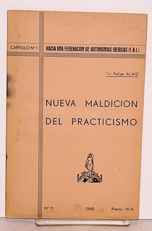 Image du vendeur pour Nueva maldicion del practicismo mis en vente par Bolerium Books Inc.