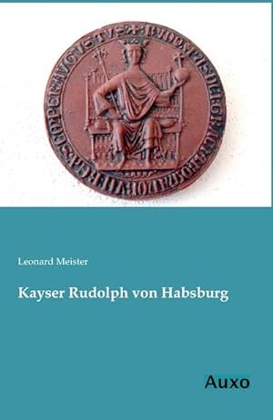 Bild des Verkufers fr Kayser Rudolph von Habsburg zum Verkauf von AHA-BUCH GmbH