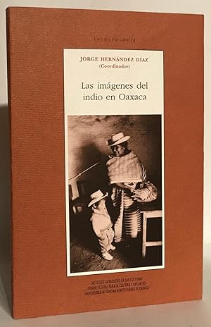 Las Imagenes del indio en Oaxaca.