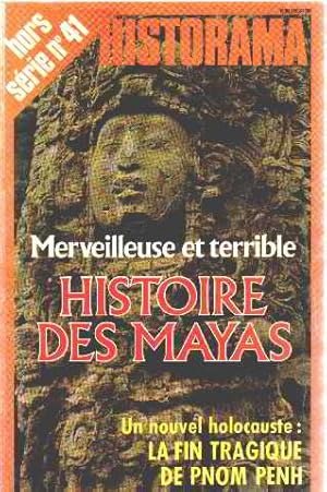 Revue historama n° hors serie n° 41 / merveilleuse et terrible histoire des mayas