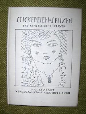 STICKEREIEN UND SPITZEN. Jahrgang 1928/1929. Blätter für Kunstliebende Frauen. Gebunden.