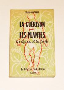 Image du vendeur pour La Guerison Par Les Plantes, Les Legumes et Les Fruits mis en vente par Domifasol