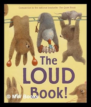 Seller image for The loud book! / by Deborah Underwood ; illustrated by Renata Liwska for sale by MW Books