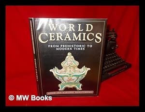 Seller image for World Ceramics : from Prehistoric to Modern Times / Hugo and Marjorie Munsterberg for sale by MW Books