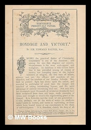 Seller image for Bondage and victory / by Sir Edward Baines, Knt. for sale by MW Books