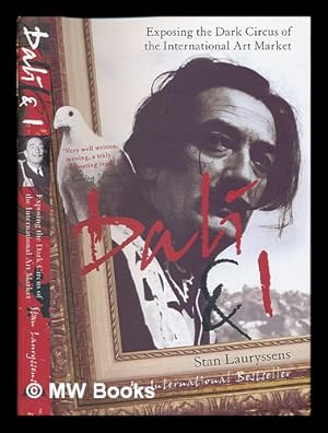 Image du vendeur pour Dali and I : exposing the dark circus of the international art market / Stan Lauryssens mis en vente par MW Books