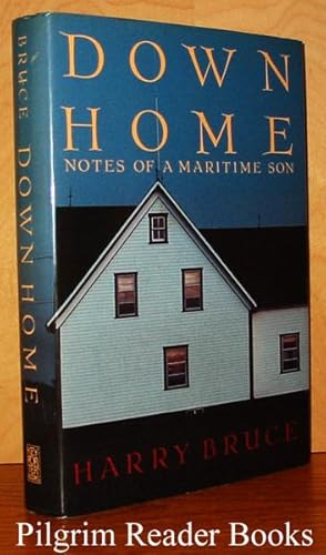 Down Home: Notes of a Maritime Son.