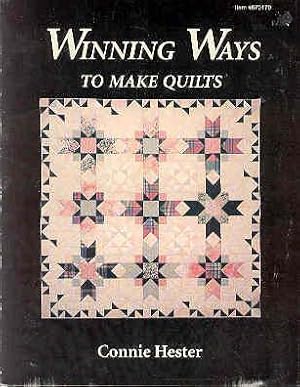 Winning Ways to Make Quilts