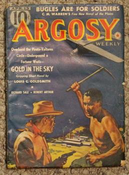 Immagine del venditore per ARGOSY Pulp magazine. April 13,1940. >>> "Gold in the Sky" (COVER & Story) by Louis C. Goldsmith. >>> "Bugles Are For Soldiers" (post civil war soldiers vs indians ) by Charles Marquis Warren. >>> "Thundercloud March" by Jim Kjelgaard. venduto da Comic World