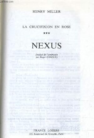 Bild des Verkufers fr LA CRUCIFIXION EN ROSE - TOME 3 : NEXUS. zum Verkauf von Le-Livre