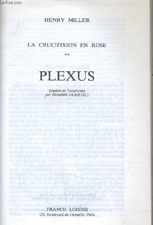 Bild des Verkufers fr LA CRUCIFIXION EN ROSE - TOME 2 : PLEXUS. zum Verkauf von Le-Livre