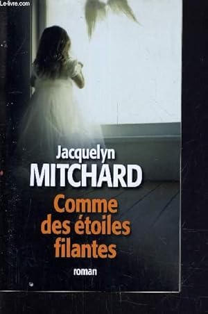 Image du vendeur pour COMME DES ETOILES FILANTES. mis en vente par Le-Livre