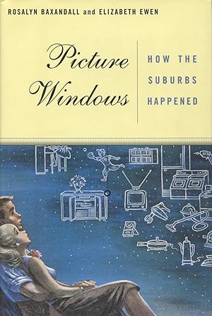 Imagen del vendedor de Picture Windows: How the Suburbs Happened a la venta por Kenneth A. Himber