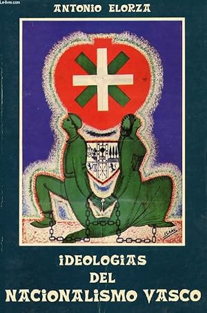 Bild des Verkufers fr IDEOLOGIAS DEL NACIONALISMO VASCO, 1876-1937 zum Verkauf von Le-Livre