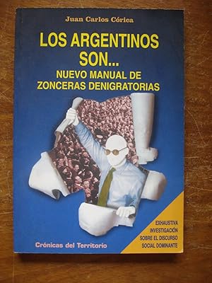 Imagen del vendedor de LOS ARGENTINOS SON. NUEVO MANUAL DE ZONCERAS DENIGRATORIAS a la venta por Ernesto Julin Friedenthal