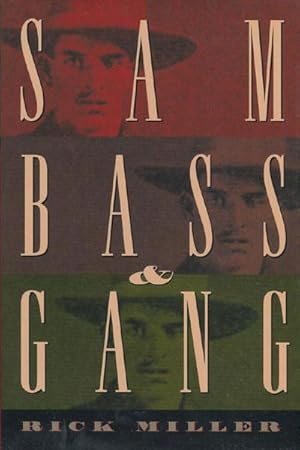 Immagine del venditore per SAM BASS & GANG. venduto da BUCKINGHAM BOOKS, ABAA, ILAB, IOBA