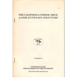 Immagine del venditore per The California Condor, 1966-76: A Look At Its Past and Future venduto da Buteo Books