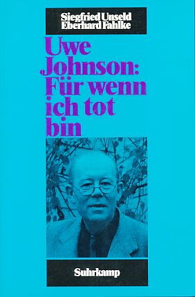 Seller image for Uwe Johnson: "Fr wenn ich tot bin". Schriften des Uwe-Johnson-Archivs Bd. 1. for sale by Fundus-Online GbR Borkert Schwarz Zerfa