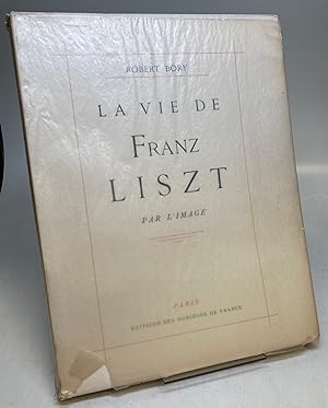 La Vie de Franz Liszt par L'Image