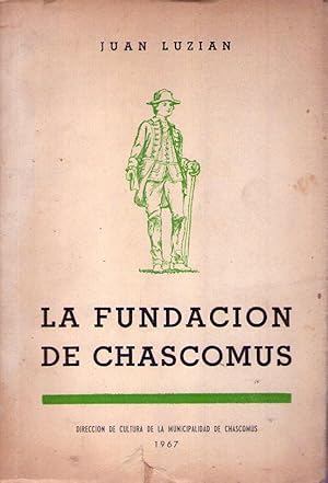 Imagen del vendedor de LA FUNDACION DE CHASCOMUS a la venta por Buenos Aires Libros