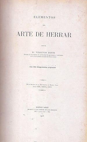 ELEMENTOS DEL ARTE DE HERRAR. Con 304 fotograbados originales. De la Revista de la Universidad de...