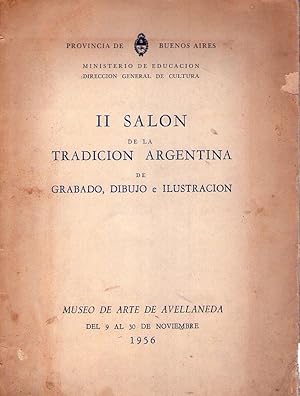 II 2º SALON DE LA TRADICION ARGENTINA. De grabado, dibujo e ilustración. Del 9 al 30 de noviembre...