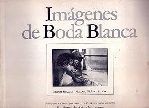 Seller image for IMAGENES DE BODA BLANCA. (Fotos y textos sobre el proceso de creacin de una puesta en escena) for sale by Buenos Aires Libros