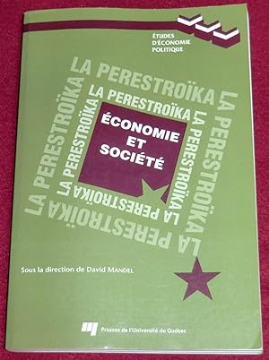 Immagine del venditore per LA PERESTROKA : ECONOMIE ET SOCIETE - Actes du 9e Colloque annuel de l'Association d'conomie politique (AEP) tenu  l'Universit du Qubec  Montral les 20 et 21 octobre 1989 venduto da LE BOUQUINISTE