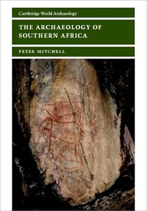 The Archaeology of Southern Africa.; (Cambridge World Archaeology.)