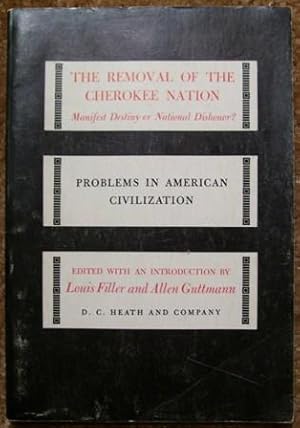 Seller image for The Removal of the Cherokee Nation - Manifest Destiny or National Dishonor? for sale by Wordbank Books