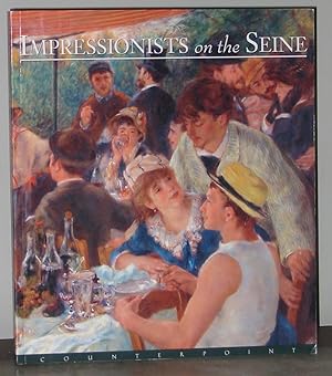 Impressionists on the Seine: A Celebration of Renoir's Luncheon of the Boating Party