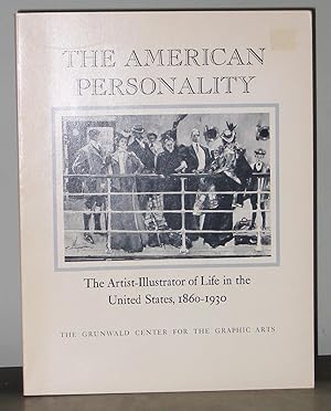 Imagen del vendedor de The American Personality: The Artist-Illustrator of Life in the United States, 1860 - 1930 a la venta por Exquisite Corpse Booksellers