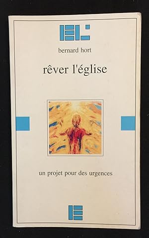 Imagen del vendedor de Rver l'Eglise - Un projet pour des urgences a la venta por LibrairieLaLettre2