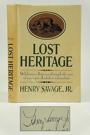 Seller image for Lost Heritage: Wilderness America through the eyes of seven pre-Audubon naturalists [SIGNED] for sale by Shelley and Son Books (IOBA)