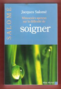 Minuscules Aperçus sur La difficulté De Soigner